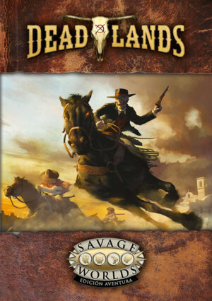 Deadlands; el Extraño Oeste