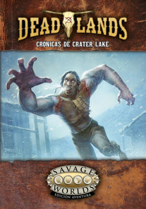 Crónicas de Crater Lake (Deadlands)