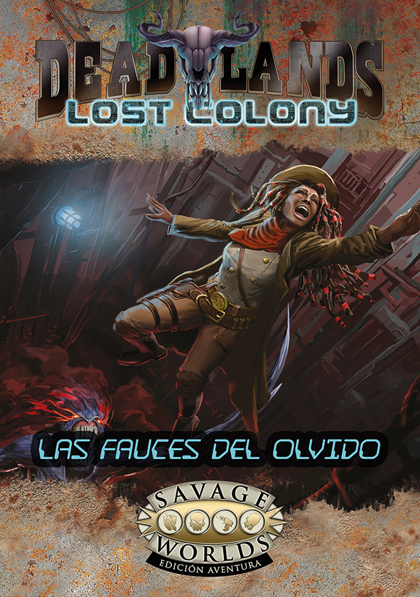 Las Fauces del Olvido (Colonia Perdida, Deadlands)
