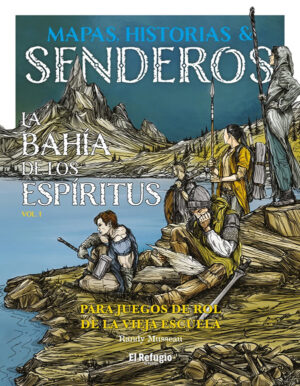 Mapas, historias y senderos: La Bahía de los Espíritus  vol. 1